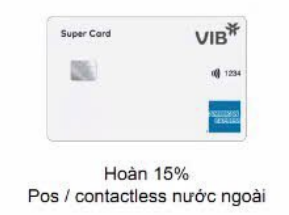 Thẻ SUPER CARD (Hoàn đến 15% chi tiêu Quốc Tế)
